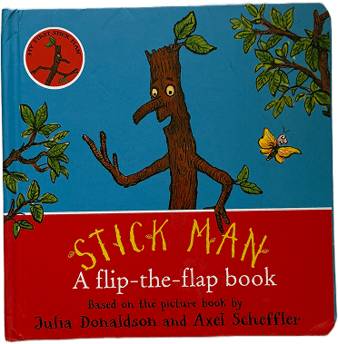 Stick Man A Flip The Flap Book